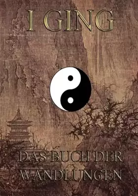 Couverture du produit · I Ging - Das Buch der Wandlungen