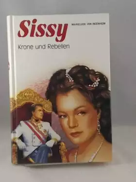 Couverture du produit · Sissy. Krone und Rebellen