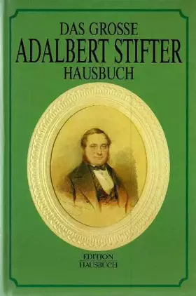Couverture du produit · Das grosse Adalbert Stifter Hausbuch