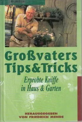 Couverture du produit · Grossvaters Tips & Tricks. Erprobte Kniffe in Haus & Garten
