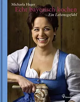 Couverture du produit · Echt bayerisch kochen - Ein Lebensgefühl