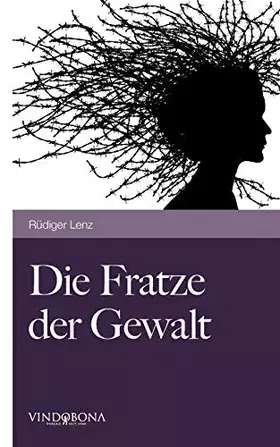 Couverture du produit · Die Fratze der Gewalt: Versuch Einer Aufklärung
