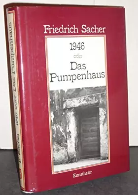 Couverture du produit · 1946 oder das Pumpenhaus: Ein Heimkehrerroman