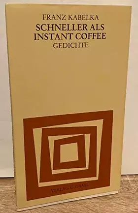 Couverture du produit · Schneller als Instant Coffee: Gedichte