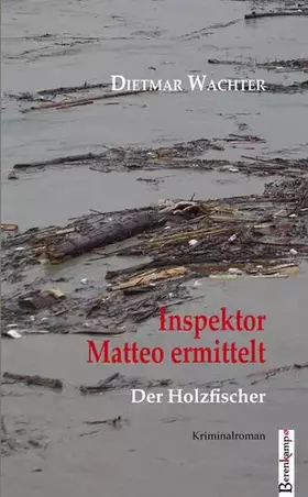 Couverture du produit · Inspektor Matteo ermittelt: Der Holzfischer
