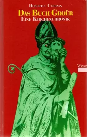 Couverture du produit · Das Buch Groer: Eine Kirchenchronik. Dokumentation