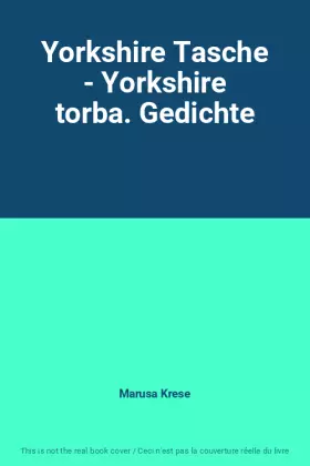 Couverture du produit · Yorkshire Tasche - Yorkshire torba. Gedichte