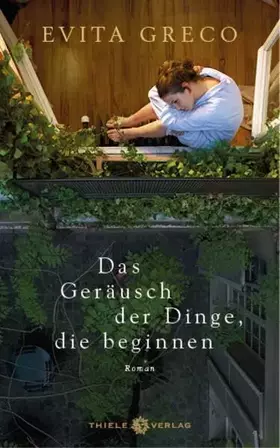 Couverture du produit · Das Geräusch der Dinge, die beginnen: Roman