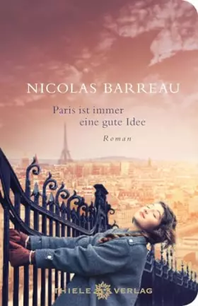 Couverture du produit · Paris ist immer eine gute Idee: Geschenkausgabe
