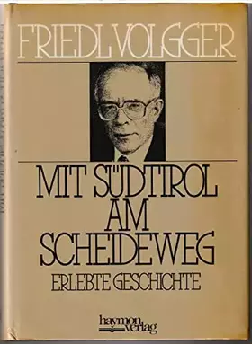 Couverture du produit · Mit Südtirol am Scheideweg - Erlebte Geschichte