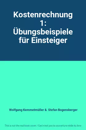 Couverture du produit · Kostenrechnung 1: Übungsbeispiele für Einsteiger