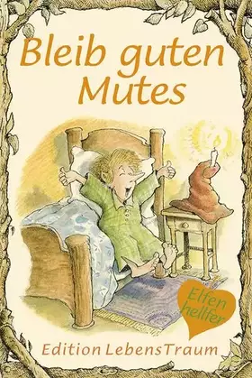 Couverture du produit · Bleib guten Mutes: Elfenhellfer (Elfenhelfer)