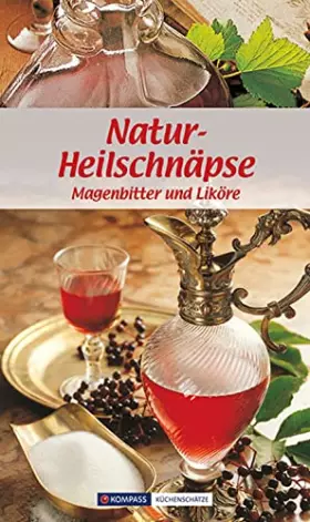Couverture du produit · NATUR HEILSCHNAEPSE, MAGENBITTER UND ING