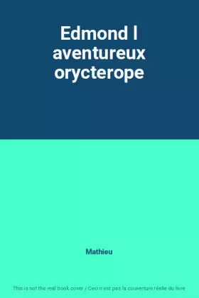 Couverture du produit · Edmond l aventureux orycterope