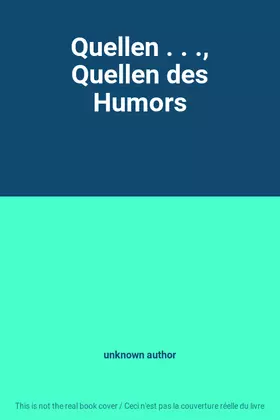 Couverture du produit · Quellen . . ., Quellen des Humors