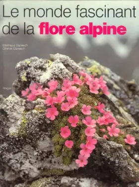 Couverture du produit · Le monde fascinant de la flore alpine