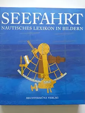 Couverture du produit · Seefahrt: Nautisches Lexikon in Bildern