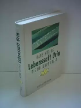 Couverture du produit · Lebenssaft Urin: Die heilende Kraft