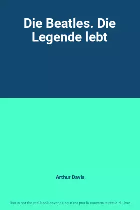 Couverture du produit · Die Beatles. Die Legende lebt