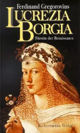 Couverture du produit · Lucrezia Borgia. Fürstin der Renaissance