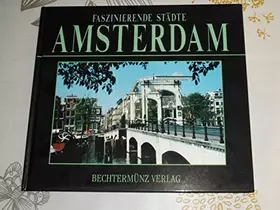 Couverture du produit · Faszinierende Städte. Amsterdam. Sonderausgabe