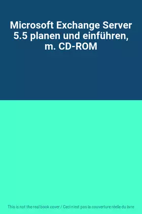 Couverture du produit · Microsoft Exchange Server 5.5 planen und einführen, m. CD-ROM