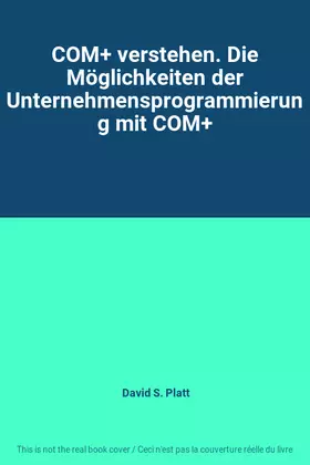 Couverture du produit · COM+ verstehen. Die Möglichkeiten der Unternehmensprogrammierung mit COM+
