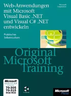 Couverture du produit · Webanwendungen mit Microsoft Visual Basic .NET und Microsoft Visual C sharp .NET entwickeln - Original Microsoft Training MCAD/MCSD 70-305/7