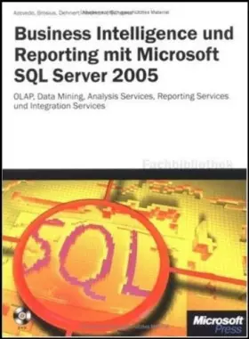 Couverture du produit · Business Intelligence und Reporting mit Microsoft SQL Server 2005, m. DVD (Microsoft Fachbibliothek)