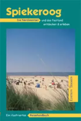 Couverture du produit · Spiekeroog: Ein illustriertes Reisehandbuch