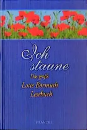 Couverture du produit · Ich staune...: Das grosse Lotte-Bormuth-Lesebuch