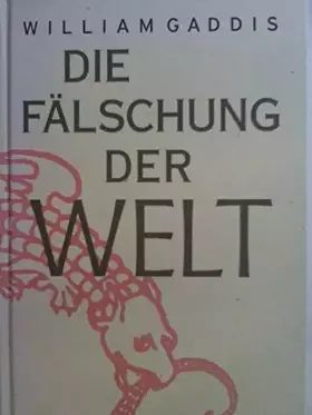 Couverture du produit · Die Fälschung der Welt