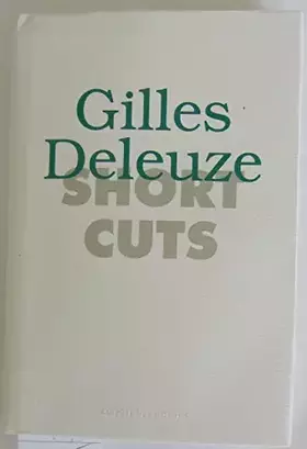 Couverture du produit · Short Cuts / Gilles Deleuze