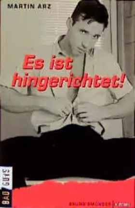 Couverture du produit · Es ist hingerichtet! (BadGuys, Band 11)