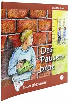 Couverture du produit · Das Pausenbrot: Leiden für Jesus (In der Waldstraße)
