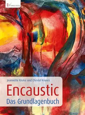 Couverture du produit · Encaustic - Das Grundlagenbuch