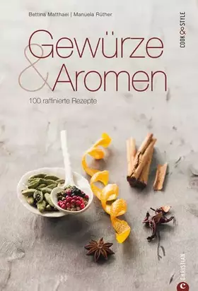 Couverture du produit · Gewürze & Aromen: 100 raffinierte Rezepte