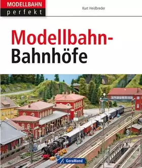 Couverture du produit · Modellbahn-Bahnhöfe: Vom Vorbild zum Modell