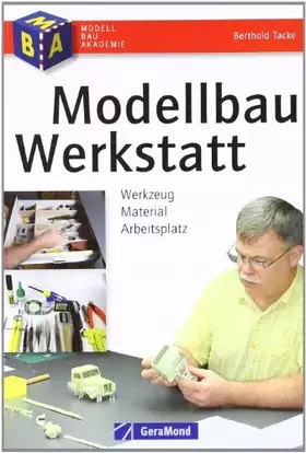 Couverture du produit · Modellbau-Werkstatt: Werkzeug - Material - Arbeitsplatz