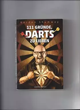 Couverture du produit · 111 Gründe, Darts zu lieben