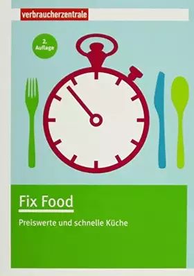 Couverture du produit · Fix Food: Preiswerte und schnelle Küche
