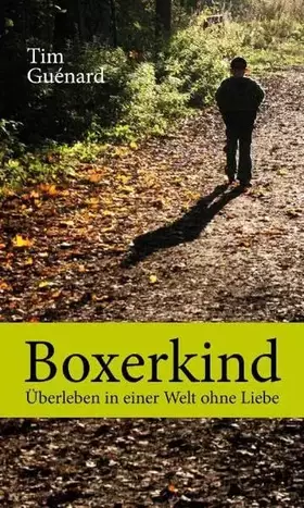 Couverture du produit · Boxerkind: Überleben in einer Welt ohne Liebe