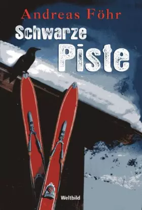 Couverture du produit · Schwarze Piste.
