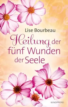 Couverture du produit · Heilung der fünf Wunden der Seele