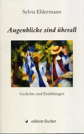 Couverture du produit · Ehlermann, S: Augenblicke sind überall