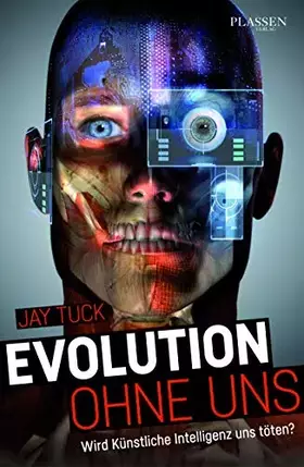 Couverture du produit · Evolution ohne uns: Wird Künstliche Intelligenz uns töten?