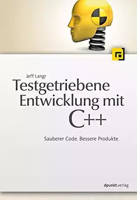 Couverture du produit · Testgetriebene Entwicklung mit C++: Sauberer Code. Bessere Produkte.