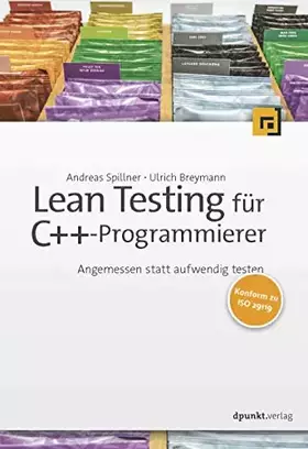 Couverture du produit · Lean Testing für C++-Programmierer: Angemessen statt aufwendig testen