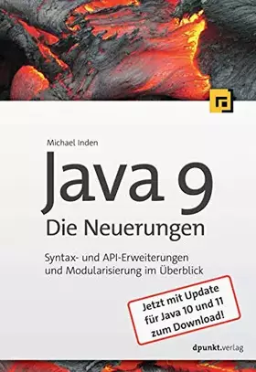 Couverture du produit · Java 9 – Die Neuerungen: Syntax- und API-Erweiterungen und Modularisierung im Überblick