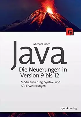 Couverture du produit · Java – die Neuerungen in Version 9 bis 12: Modularisierung, Syntax- und API-Erweiterungen